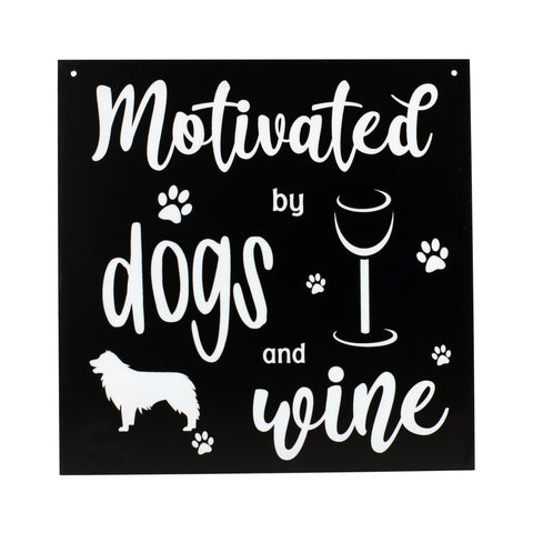 Dog - Signs - Motivated by Wine